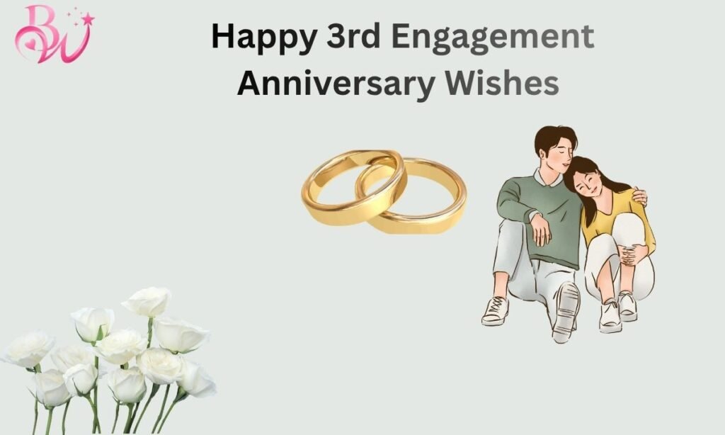  Happy 3rd Engagement Anniversary Wishes