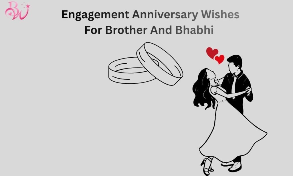 Engagement Anniversary Wishes For Brother And Bhabhi