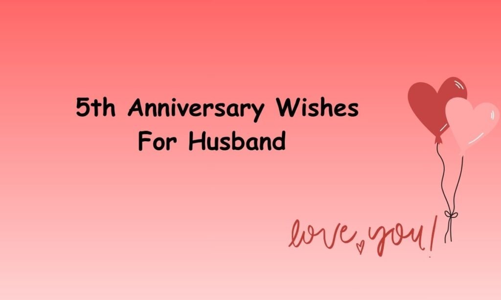 5th Anniversary Wishes For Husband