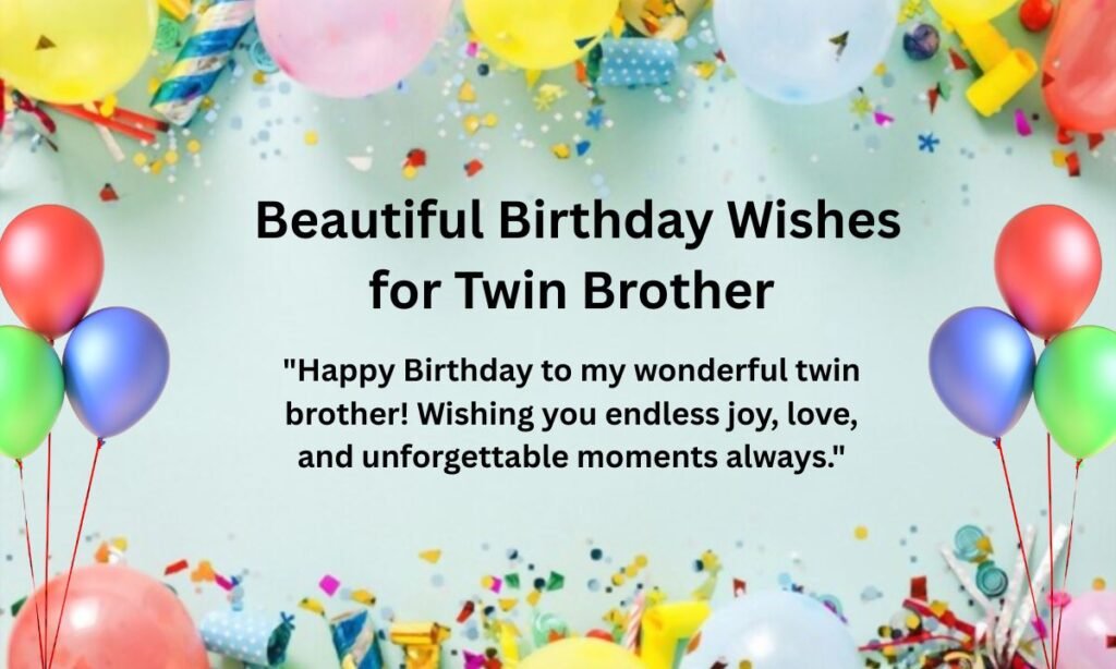 Birthday Wishes for Twin Brother