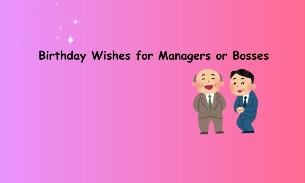 Birthday Wishes for Managers or Bosses