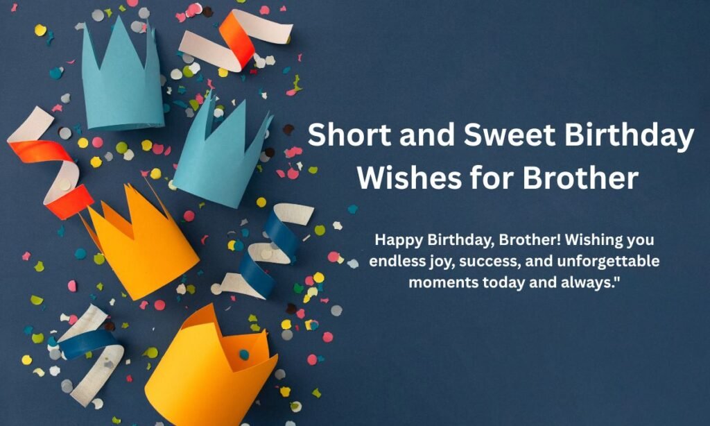 Sweet Birthday Wishes for Brother