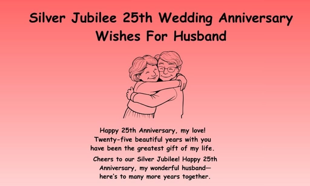 Silver Jubilee 25th Wedding Anniversary Wishes For Husband