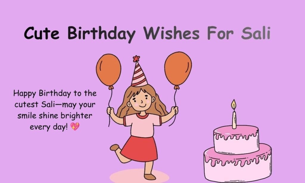 cute Birthday Wishes for Sali 