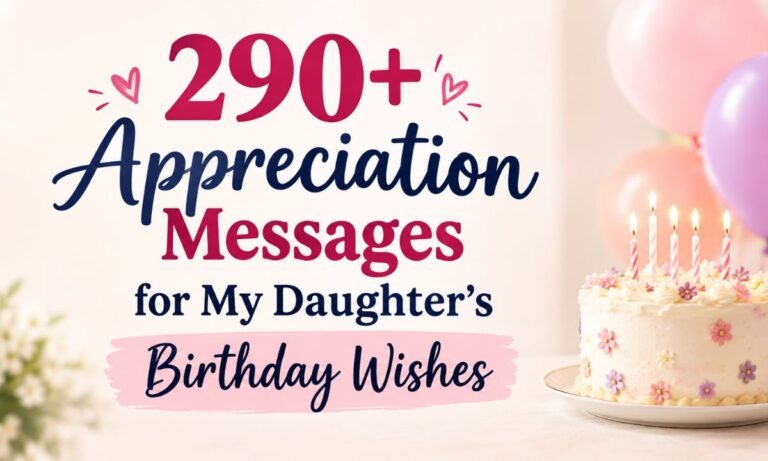 Appreciation Messages for My Daughter’s Birthday Wishes